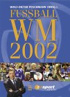 Wolf-Dieter Poschmann: Fu&szlig;ball-WM 2002